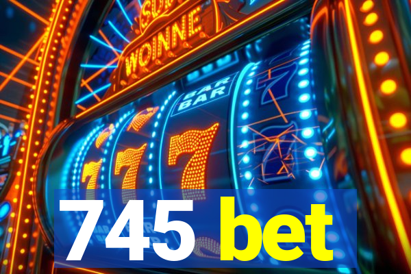 745 bet